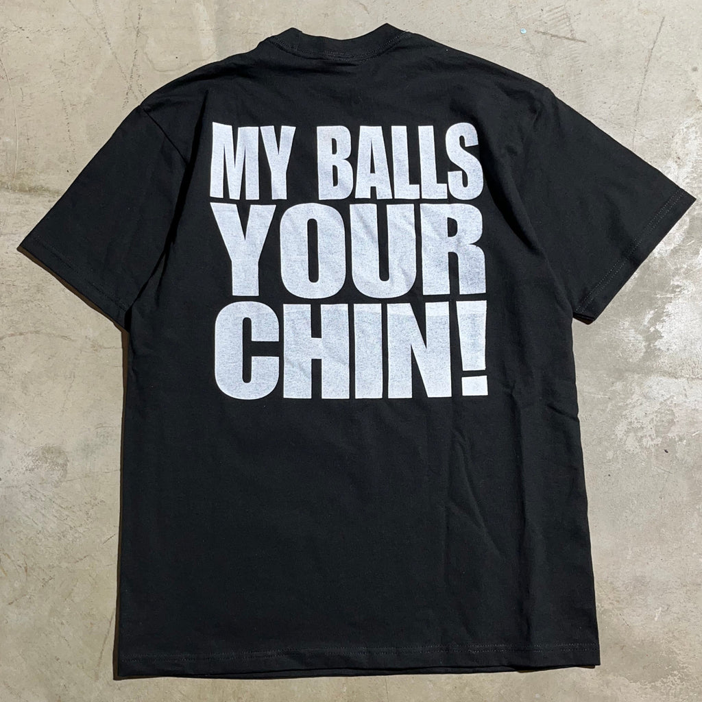 My Balls Your Chin!